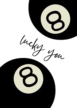 Lucky You Eight Ball