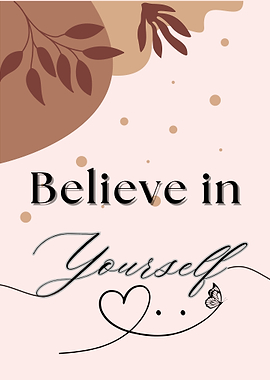 Believe in Yourself Inspirational Art