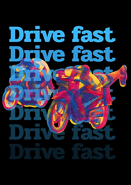 Drive Fast Motorcycle Art