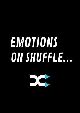 Emotions on Shuffle
