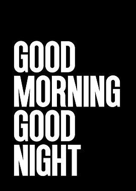 Good Morning Good Night