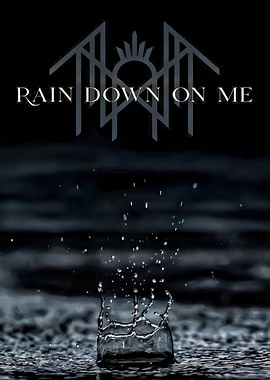 Rain Down On Me Water Splash