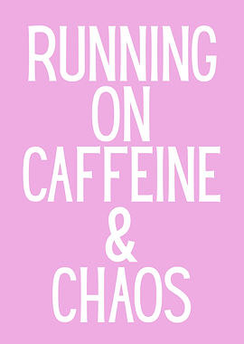Running on Caffeine and Chaos