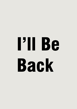 'I'll Be Back' Text Art