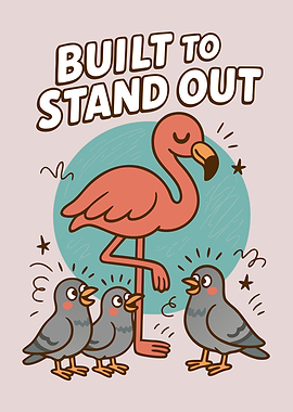 Built to Stand Out Flamingo Cartoon