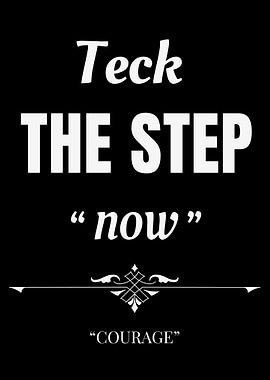 Teck: The Step - Courage Now