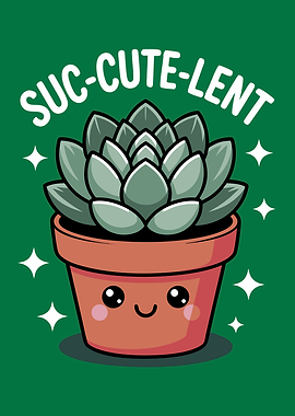 Cute Succulent Pun
