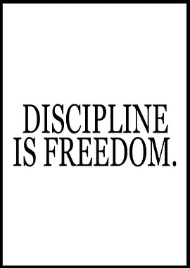 Discipline is Freedom Motivational Poster