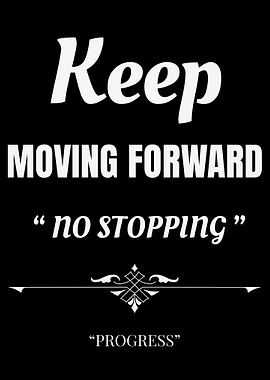 Keep Moving Forward: Motivational Text Art