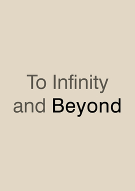 To Infinity and Beyond Text