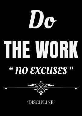 Do the Work: No Excuses
