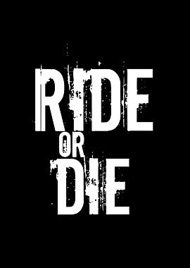 Ride or Die Text Art