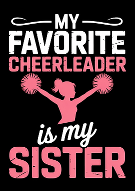 My Favorite Cheerleader is My Sister