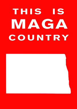 MAGA Country - North Dakota