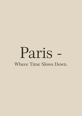 Paris - Where Time Slows Down