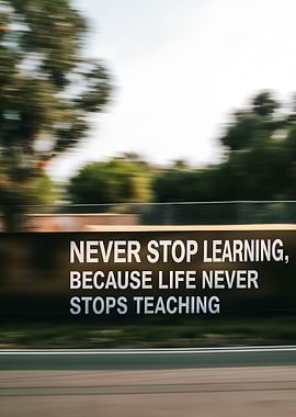 Inspirational Quote: Never Stop Learning