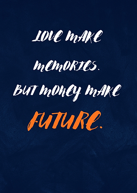 Love, Memories, Money, Future Text Art