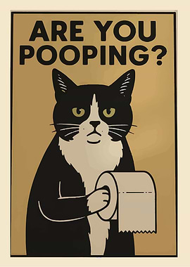 Are You Pooping? Cat Poster