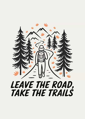 Leave the Road, Take the Trails