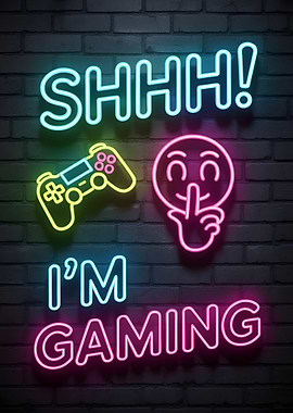Shhh! I'm Gaming Neon Sign
