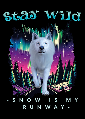 Stay Wild - Snow Wolf Design
