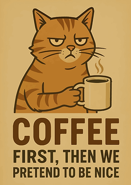 Grumpy Cat Coffee First Poster