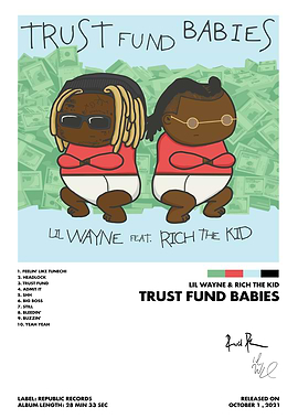 Lil Wayne & Rich The Kid Trust Fund Babies