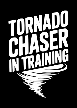 Tornado Chaser in Training Graphic