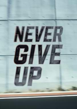 Never Give Up Inspirational Text