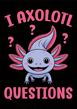 I Axolotl Questions Cartoon