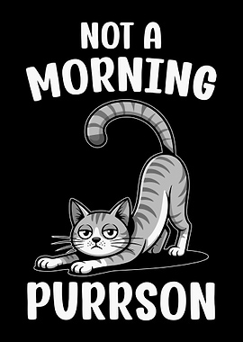 Not a Morning Purrson Cat Illustration