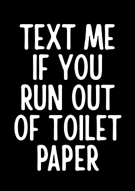 Text Me Toilet Paper Humor