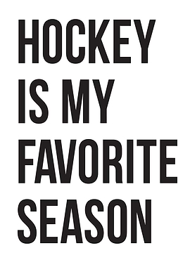 Hockey is my favorite season