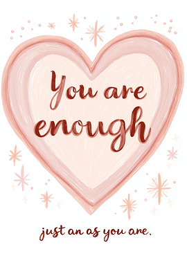 You are enough heart art
