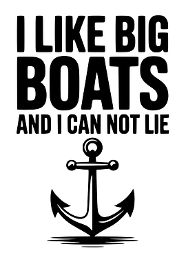 I Like Big Boats Design