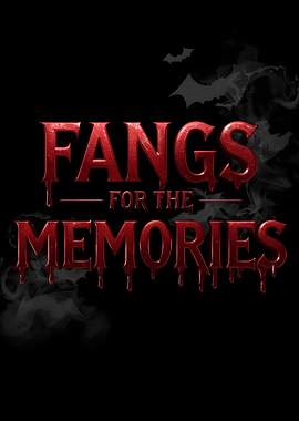 Fangs for the Memories Text Art