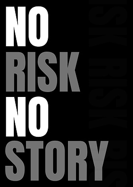 No Risk No Story Text Art