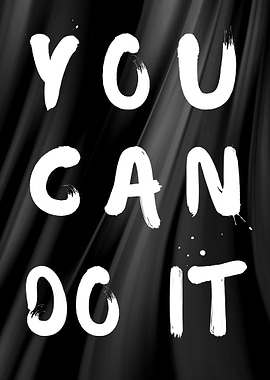 You Can Do It - Motivational Art