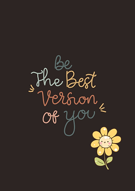 Be the Best Version of You