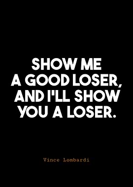 Vince Lombardi Loser Quote