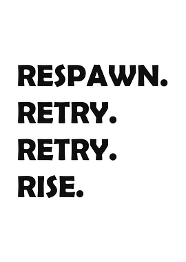 Respawn Retry Rise Text Art