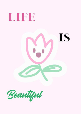 Life is Beautiful Floral Illustration