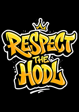 Respect the Hodl Graffiti Art