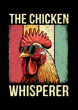 The Chicken Whisperer Retro Art