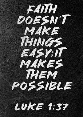 Faith Makes Things Possible - Luke 1:37