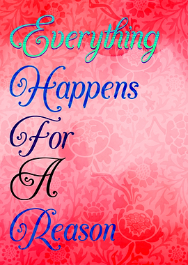 Everything Happens For A Reason