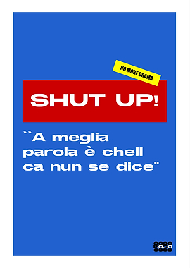 Shut Up! No More Drama Poster Napoli