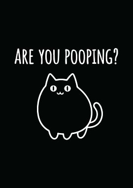 Are You Pooping? Cat Cartoon