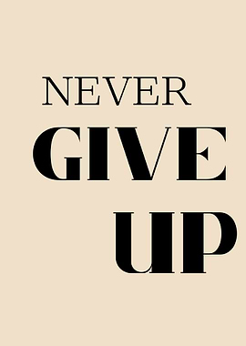 Never Give Up Text Art