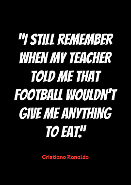cristiano ronaldo quote on football